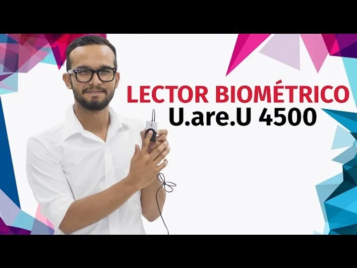 Cómo configurar el Lector de Huella U.are.U 4500